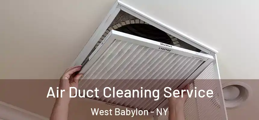Air Duct Cleaning Service West Babylon - NY