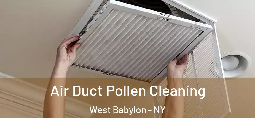  Air Duct Pollen Cleaning West Babylon - NY